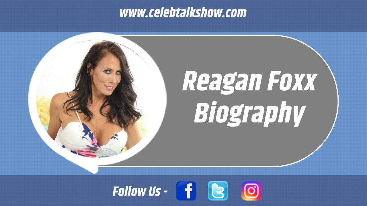 Journey of Reagan Foxx: Bio, Age, Measurements, Career, Net Worth - Celeb Talk Show