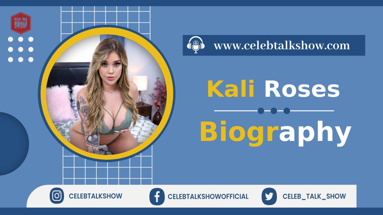 Untold Truth of Kali Roses: Wiki Bio, Age, Height, Career, Debut Movie, Photos - Celeb Talk Show