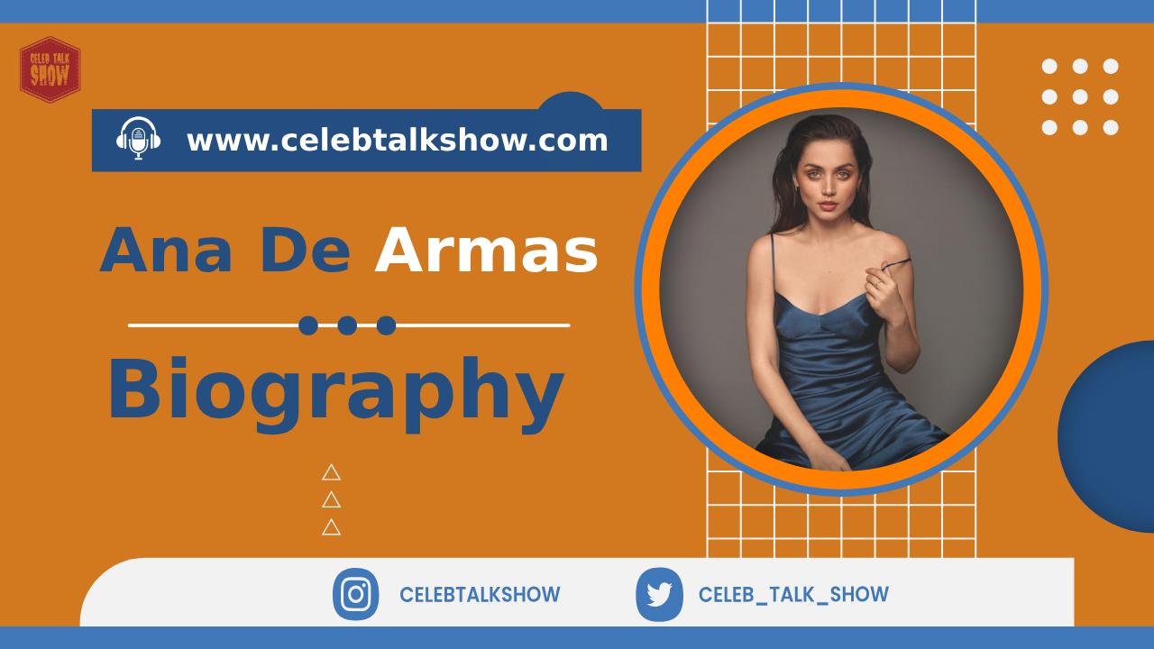 Ana de Armas Biography, Age, Career, Husband, Movies, Boyfriends, Facts - Celeb Talk Show